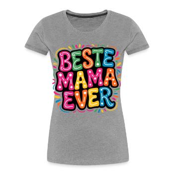 Beste Mama Ever bunte Typo - Frauen Premium Bio T-Shirt - Grau meliert - Vorne - Mia (176cm)