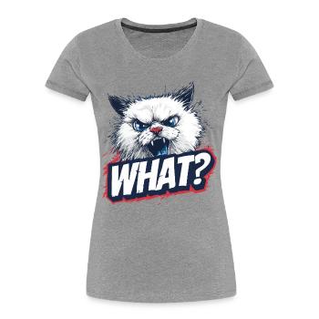 Wütende Katze – What? Design - Frauen Premium Bio T-Shirt - Grau meliert - Vorne - Mia (176cm)