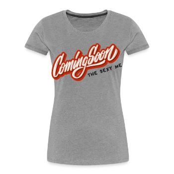 Coming Soon The Sexy Me - Women's Premium Organic T-Shirt - heather grey - Front - Mia (176cm)