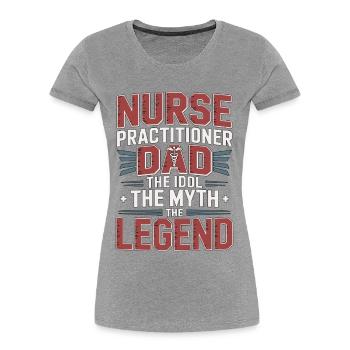 Infirmier praticien Papa L’idole Les soins primaires - T-shirt bio Premium Femme - gris chiné - Devant - Mia (176cm)
