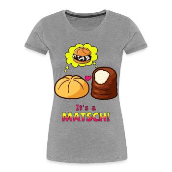 Matschbrötchen in love - it' s a Matsch.  - Frauen Premium Bio T-Shirt - Grau meliert - Vorne - Mia (176cm)