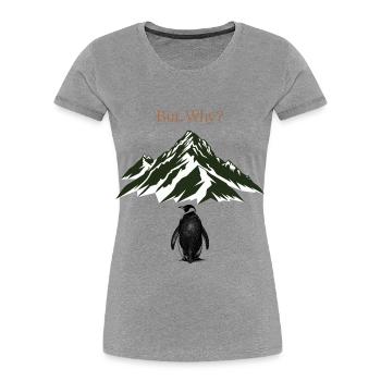 Mais pourquoi? Paysage montagneux - T-shirt bio Premium Femme - gris chiné - Devant - Mia (176cm)