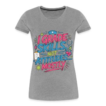 Nurse Educator I Grade Skills Clinical Educator - Women's Premium Organic T-Shirt - heather grey - Front - Mia (176cm)