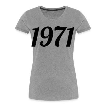 1971 Vintage 1971 Anniversaire Rétro 1971 Cadeau - T-shirt bio Premium Femme - gris chiné - Devant - Mia (176cm)