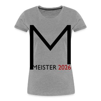 Herzlichen Glückwunsch zur Meisterschaft 2026 - Frauen Premium Bio T-Shirt - Grau meliert - Vorne - Mia (176cm)