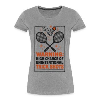 Tirs d’avertissement techniques | Humour du badminton - T-shirt bio Premium Femme - gris chiné - Devant - Mia (176cm)