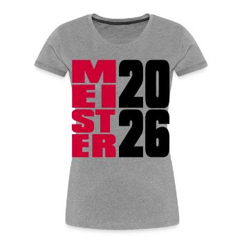 Meister 2026 Meisterschaft - Frauen Premium Bio T-Shirt - Grau meliert - Vorne - Mia (176cm)