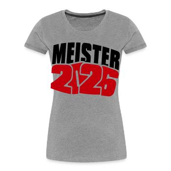 Meister 2026 Meisterschaft - Frauen Premium Bio T-Shirt - Grau meliert - Vorne - Mia (176cm)