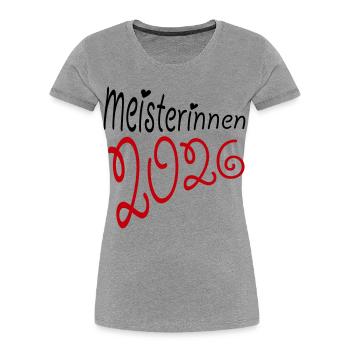 Meisterin 2026 Meisterinnen - Frauen Premium Bio T-Shirt - Grau meliert - Vorne - Mia (176cm)