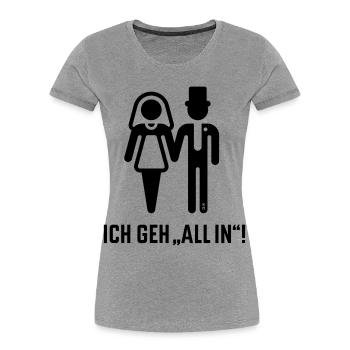Je me lance à fond ! (Mariage, Mariée et Marié, Enterrement de vie de garçon / B) - T-shirt bio Premium Femme - gris chiné - Devant - Mia (176cm)