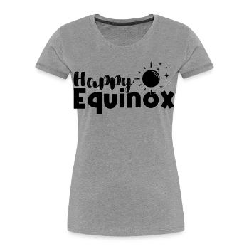 Happy Equinox Easter Ostara Blessings - Women's Premium Organic T-Shirt - heather grey - Front - Mia (176cm)