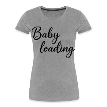 Baby Loading - Frauen Premium Bio T-Shirt - Grau meliert - Vorne - Mia (176cm)