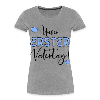 UNSER ERSTER VATERTAG - Frauen Premium Bio T-Shirt - Grau meliert - Vorne - Mia (176cm)