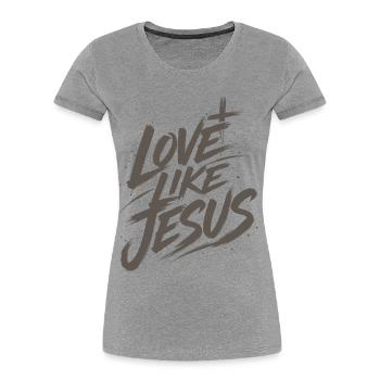 T-shirt Jésus : Amour comme Jésus Cadeau chrétien - T-shirt bio Premium Femme - gris chiné - Devant - Mia (176cm)