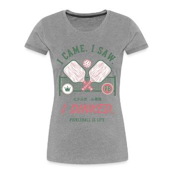 Pickleball funny player pickle ball I Dinked - Women's Premium Organic T-Shirt - heather grey - Front - Mia (176cm)