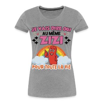 Même Zizi pour Toute La Vie EVJF Future Mariée  - T-shirt bio Premium Femme - gris chiné - Devant - Mia (176cm)