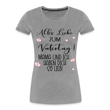 Vatertag - Mama Papa Kind - Frauen Premium Bio T-Shirt - Grau meliert - Vorne - Mia (176cm)