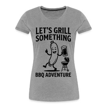 Lets Grill Something BBQ Adventure - Frauen Premium Bio T-Shirt - Grau meliert - Vorne - Mia (176cm)