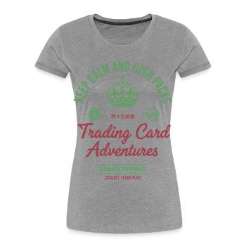 Keep Calm And Open Packs Trading Card Adventures - Women's Premium Organic T-Shirt - heather grey - Front - Mia (176cm)