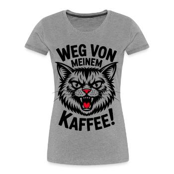 Weg von meinem Kaffee zornige Katze - Frauen Premium Bio T-Shirt - Grau meliert - Vorne - Mia (176cm)