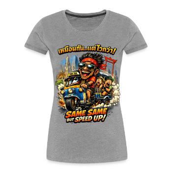 Tuk Tuk Thailand – Same Same But Speed Up - Frauen Premium Bio T-Shirt - Grau meliert - Vorne - Mia (176cm)