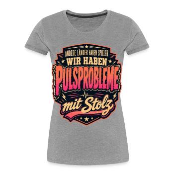 Pulsprobleme mit Stolz - Frauen Premium Bio T-Shirt - Grau meliert - Vorne - Mia (176cm)