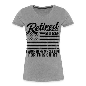 Retraité en 2026, j’ai travaillé toute ma vie pour cette chemise - T-shirt bio Premium Femme - gris chiné - Devant - Mia (176cm)