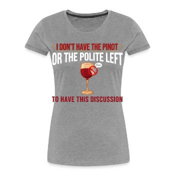 Pinot vs gauche polie : plus de discussions - T-shirt bio Premium Femme - gris chiné - Devant - Mia (176cm)