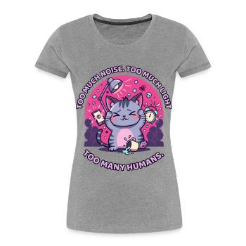 Too Much Noise, Light & Too Many Humans - Women's Premium Organic T-Shirt - heather grey - Front - Mia (176cm)