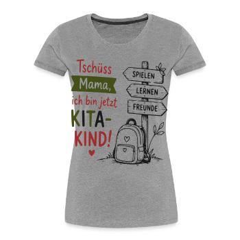 Kita-Kind Abschied von Mama - Frauen Premium Bio T-Shirt - Grau meliert - Vorne - Mia (176cm)