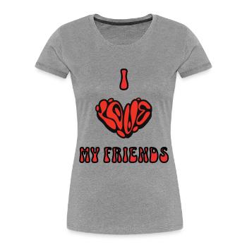 Freunde Shirt – I Love My Friends - Frauen Premium Bio T-Shirt - Grau meliert - Vorne - Mia (176cm)