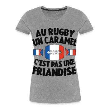 Au Rugby Un Caramel C'est Pas Une Friandise - T-shirt bio Premium Femme - gris chiné - Devant - Mia (176cm)