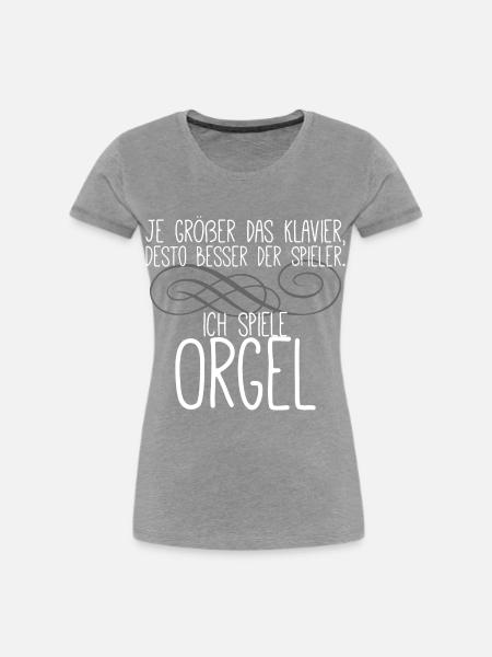Ich spiele Orgel - Frauen Premium Bio T-Shirt - Grau meliert