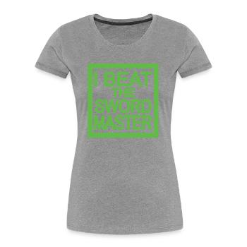 I beat the sword master - Frauen Premium Bio T-Shirt - Grau meliert - Vorne - Mia (176cm)