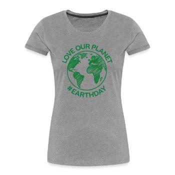 Love Our Planet #EarthDay - Women's Premium Organic T-Shirt - heather grey - Front - Mia (176cm)