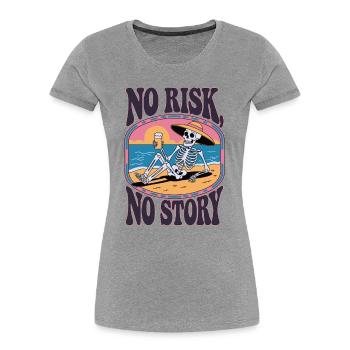 No Risk, No Story – Skelett am Strand - Frauen Premium Bio T-Shirt - Grau meliert - Vorne - Mia (176cm)