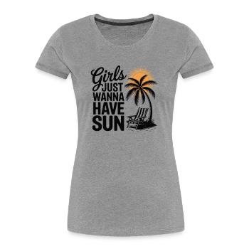 Girls just wanna have sun - Frauen Premium Bio T-Shirt - Grau meliert - Vorne - Mia (176cm)