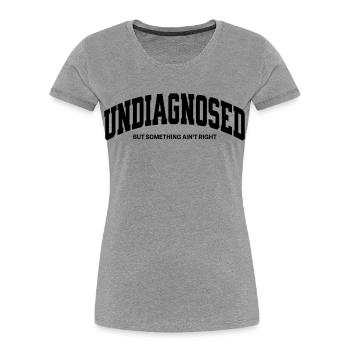 Non diagnostiqué, mais quelque chose ne va pas - T-shirt bio Premium Femme - gris chiné - Devant - Mia (176cm)