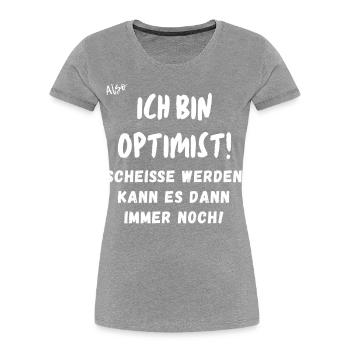ich bin Optimist. - Frauen Premium Bio T-Shirt - Grau meliert - Vorne - Mia (176cm)