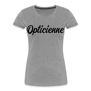 Opticienne Opticien Lunettes Vue Santé Visuelle - T-shirt bio Premium Femme - gris chiné - Devant - Mia (176cm)