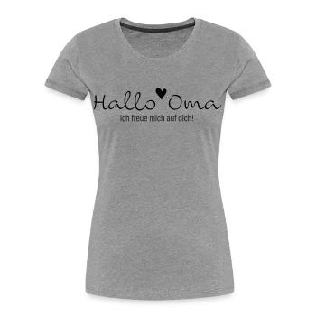 Hallo Oma, ich freue mich auf dich - Frauen Premium Bio T-Shirt - Grau meliert - Vorne - Mia (176cm)