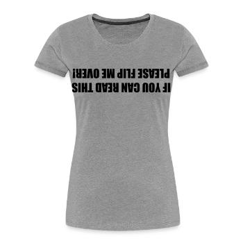 If you can read this, please turn me around # - Women's Premium Organic T-Shirt - heather grey - Front - Mia (176cm)