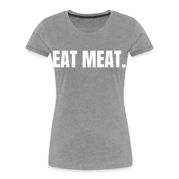 EAT MEAT | Carnivore T-Shirt | Steak Statement - Women's Premium Organic T-Shirt - heather grey - Front - Mia (176cm)