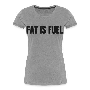 FAT IS FUEL | Carnivore T-Shirt High Fat Lifestyle - Women's Premium Organic T-Shirt - heather grey - Front - Mia (176cm)
