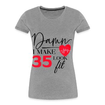 35 Birthday - Funny Fitness Birthday Saying - Women's Premium Organic T-Shirt - heather grey - Front - Mia (176cm)