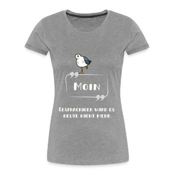 Moin Nicht gesprächig Möwe hell - Frauen Premium Bio T-Shirt - Grau meliert - Vorne - Mia (176cm)