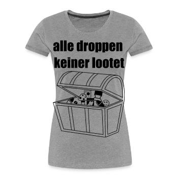 Drop all, no one loots - Women's Premium Organic T-Shirt - heather grey - Front - Mia (176cm)