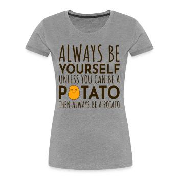 Potato Lover Vegan Farmer Vegetarian Funny - Women's Premium Organic T-Shirt - heather grey - Front - Mia (176cm)