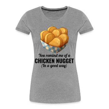 Chicken Nuggets Fast Food Lustiger Spruch - Frauen Premium Bio T-Shirt - Grau meliert - Vorne - Mia (176cm)