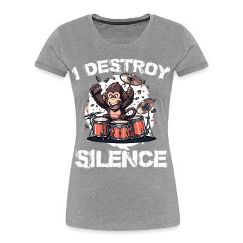 I Destroy Silence Affe Schlagzeug Trommeln - Frauen Premium Bio T-Shirt - Grau meliert - Vorne - Mia (176cm)